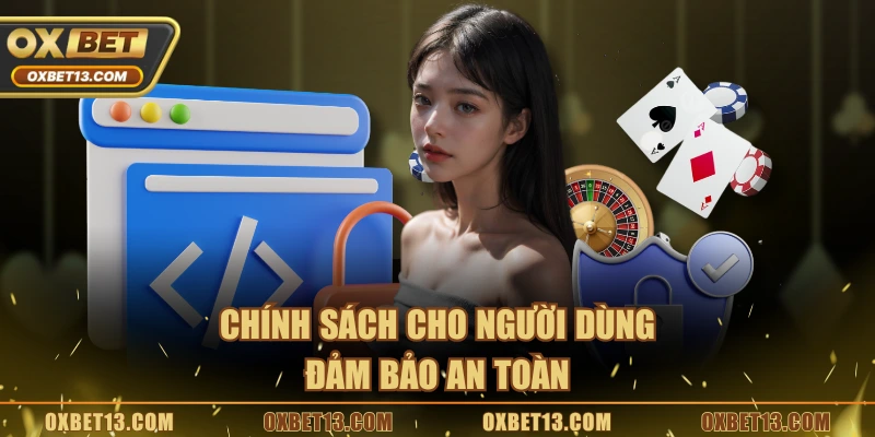 Chính sách cho người dùng đảm bảo an toàn