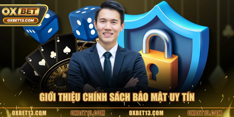 Giới thiệu chính sách bảo mật uy tín