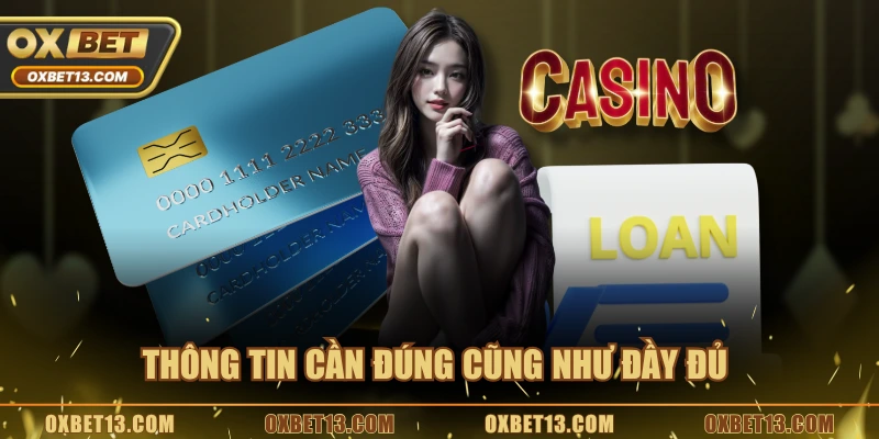 Thông tin cần đúng cũng như đầy đủ 