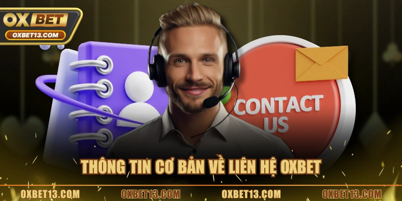 Thông tin cơ bản về liên hệ OXBET